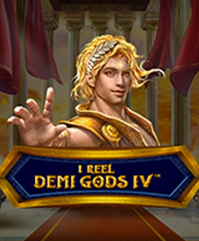 1 Reel Demi Gods IV
