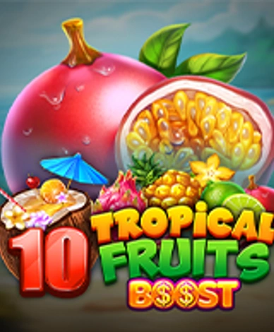 10 Tropical Fruits Boost