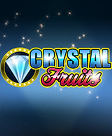 Crystal Fruits