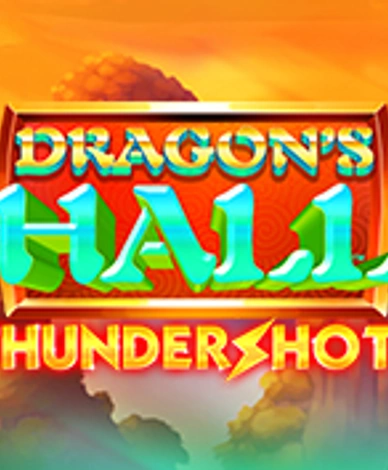 Dragons Hall Thundershots