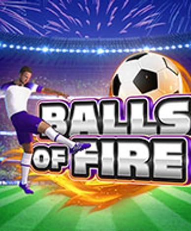Balls Of Fire