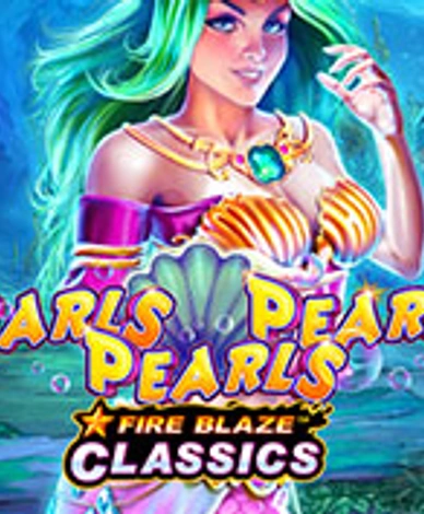 Fire Blaze: Pearls Pearls Pearls