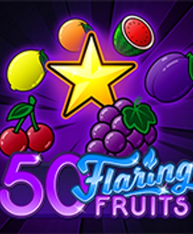 50 Flaring Fruits