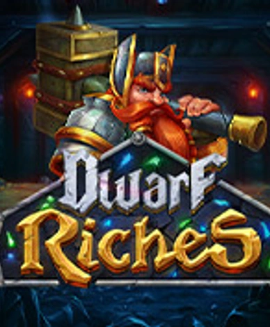 Dwarf Riches