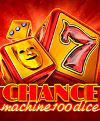 Chance Machine 100 Dice