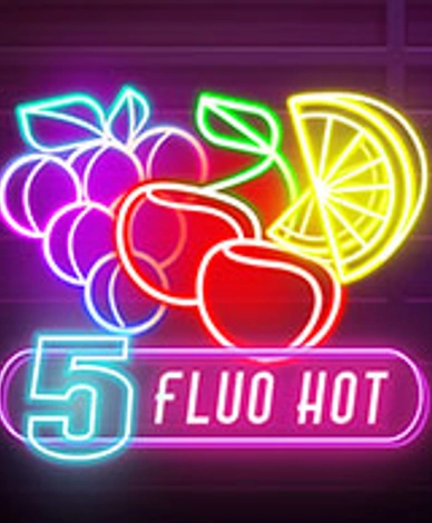 5 Fluo Hot
