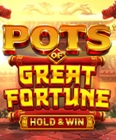 Pots Of Great Fortune Hold And Win 