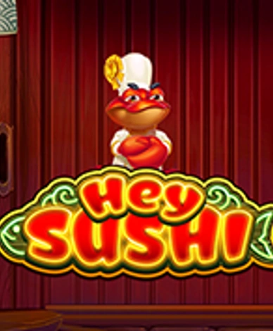 Hey Sushi