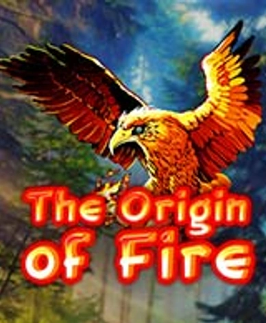 Origin of Fire