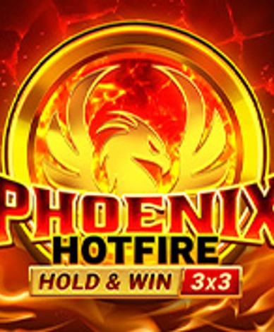 Phoenix Hotfire Hold And Win