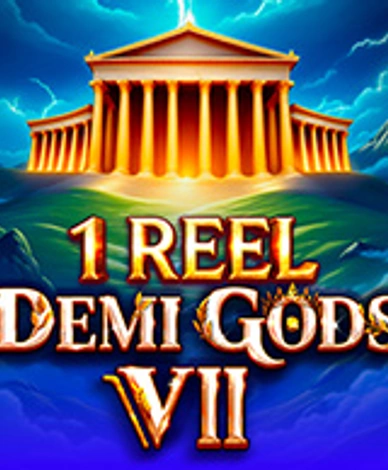 1 Reel - Demi Gods VII