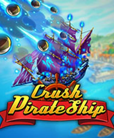 Crush Pirate Ship