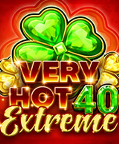 Very Hot 40 Extreme