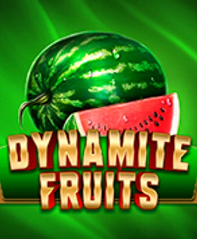 Dynamite Fruits
