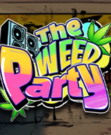 The Weed Party