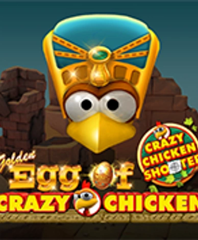 Golden Egg Of Crazy Chicken Crazy Chicken Shooter