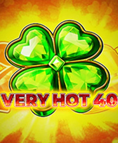 Very Hot 40