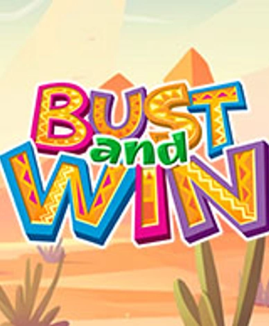 Bust And Win