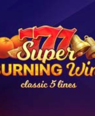 Super Burning Wins: Classic 5 lines
