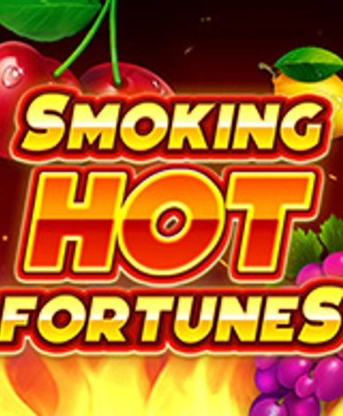 Smoking Hot Fortunes