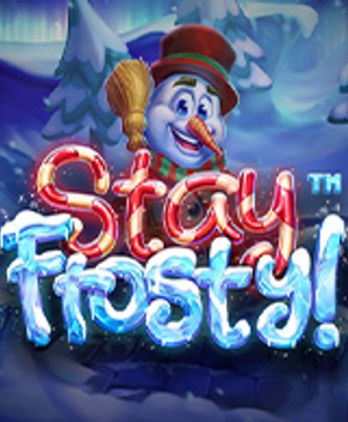 Stay Frosty 
