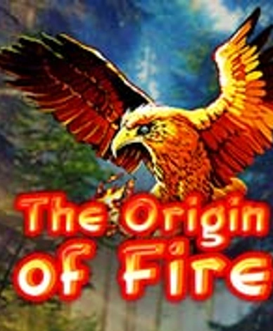 Origin of Fire