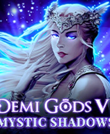 Demi Gods VI - Mystic Shadows