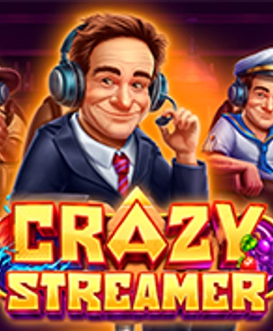 Crazy Streamer
