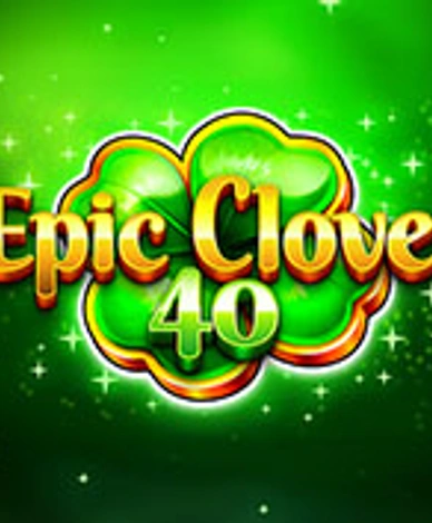 Epic Clover 40