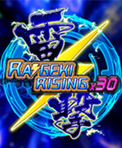 Raigeki Rising X30