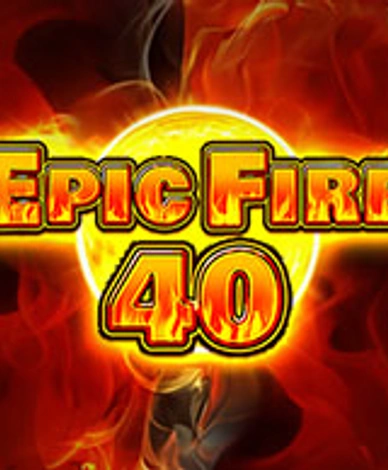 Epic Fire 40