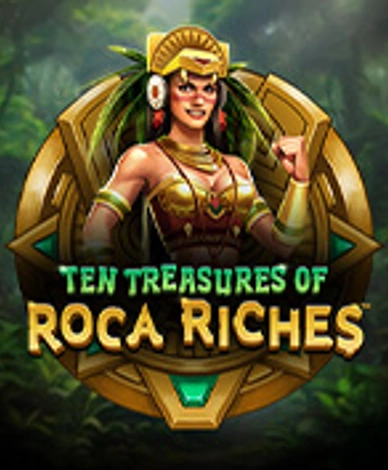 Ten Treasures Of Roca Riches