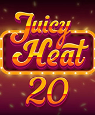 Juicy Heat 20