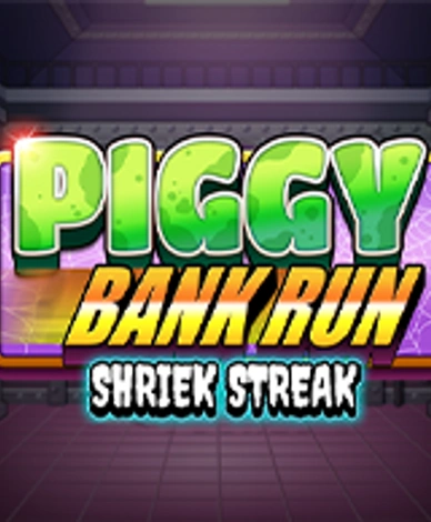 Piggy Bank Run