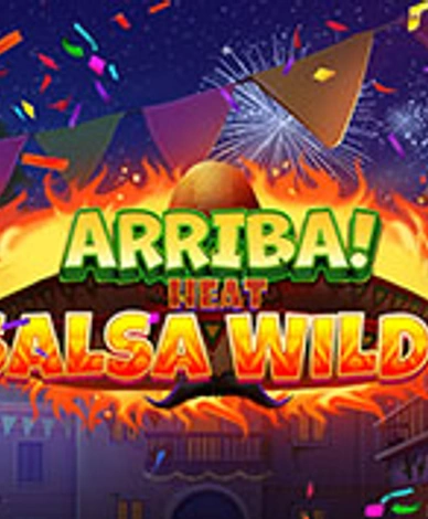 Arriba Heat: Salsa Wilds