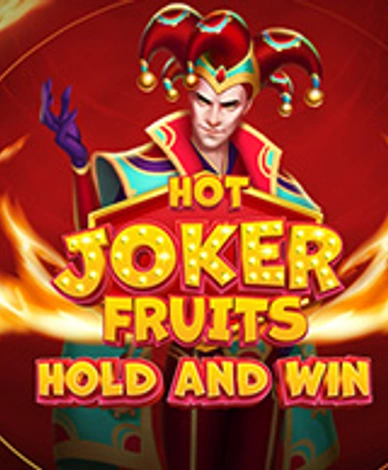 Hot Joker Fruits: Hold And Win