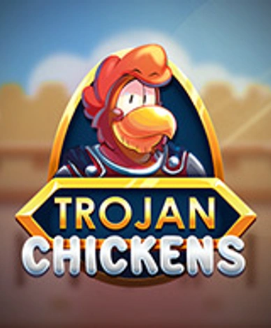 Trojan Chickens