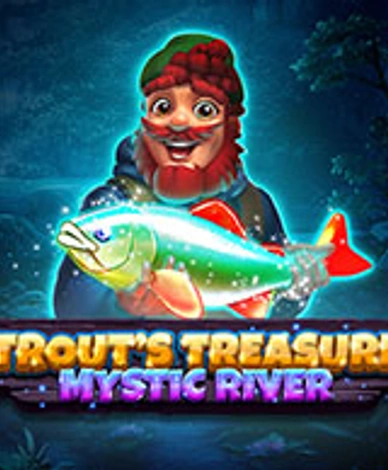 Trouts Treasure - Mystic River