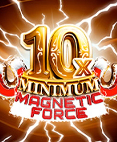 10x Minimum Magnetic Force