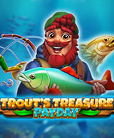 Trouts Treasure Payday