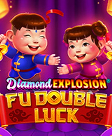 Fu Double Luck Diamond Explosion