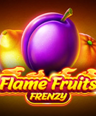 Flame Fruits Frenzy