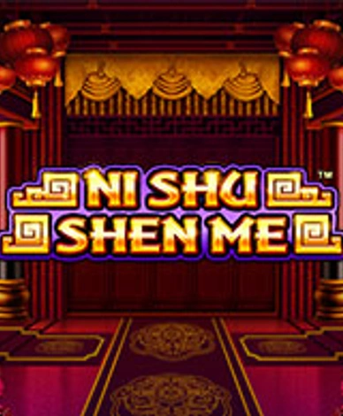 Ni Shu Shen Me