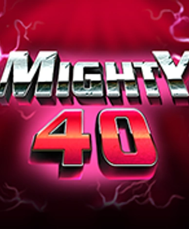 Mighty 40