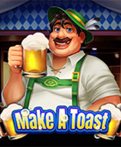 Make A Toast