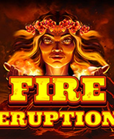 Fire Eruption