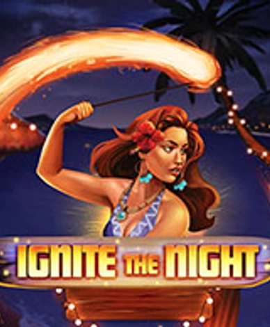 Ignite The Night