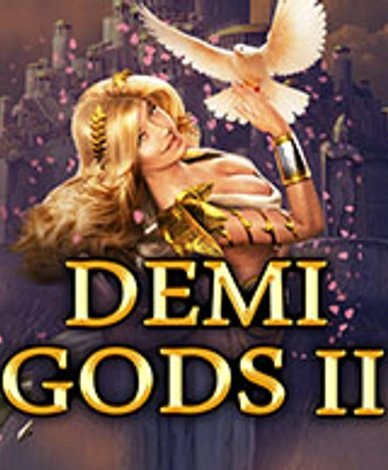 Demi Gods II
