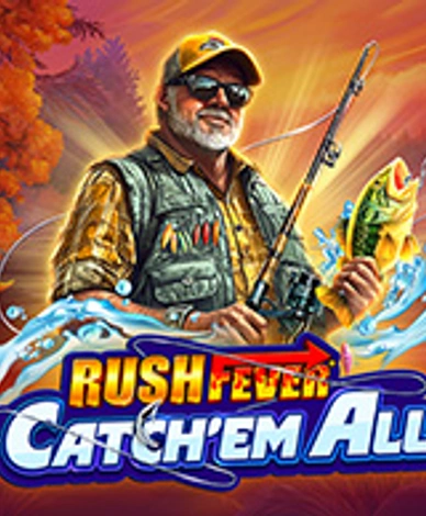 Rush Fever Catchem All