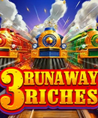 3 Runaway Riches